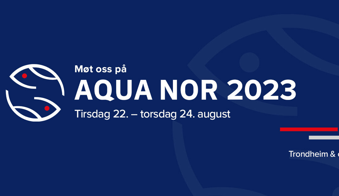 Aqua Nor 22-24 august 2023